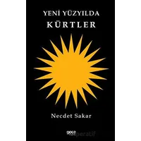 Yeni Yüzyılda Kürtler - Necdet Sakar - Gece Kitaplığı