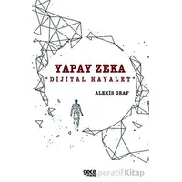 Yapay Zeka: Dijital Hayalet - Alexis Graf - Gece Kitaplığı