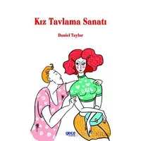 Kız Tavlama Sanatı - Daniel Taylor - Gece Kitaplığı