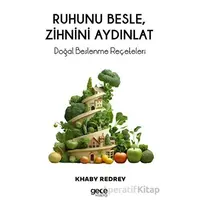 Ruhunu Besle, Zihnini Aydınlat - Khaby Redrey - Gece Kitaplığı