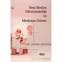 Yeni Medya Okuryazarlığı ve Medyaya Güven - Nehir Devrim - Gece Kitaplığı