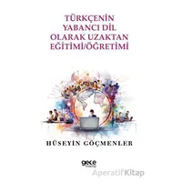 Türkçenin Yabancı Dil Olarak Uzaktan Eğitimi Öğretimi - Hüseyin Göçmenler - Gece Kitaplığı