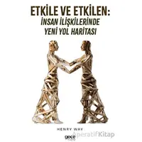 Etkile ve Etkilen - Henry Way - Gece Kitaplığı