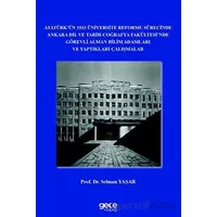 Atatürk’ün 1933 Üniversite Reformu Sürecinde Ankara Dil ve Tarih-Coğrafya Fakültesi’nde Görevli Alma