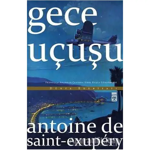 Gece Uçuşu - Antoine de Saint-Exupery - Timaş Yayınları