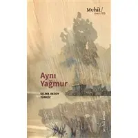 Aynı Yağmur - Selma Aksoy Türköz - Muhit Kitap