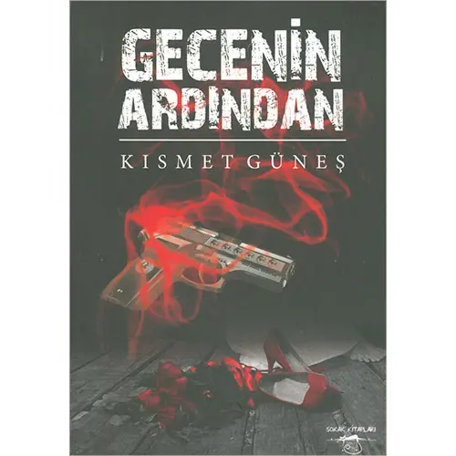 Gecenin Ardından - Kısmet Güneş - Sokak Kitapları Yayınları