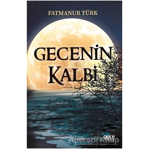 Gecenin Kalbi - Fatmanur Türk - Gece Kitaplığı