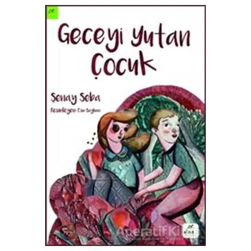 Geceyi Yutan Çocuk - Şenay Seba - ELMA Yayınevi