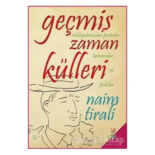 Geçmiş Zaman Külleri - Naim Tirali - h2o Kitap