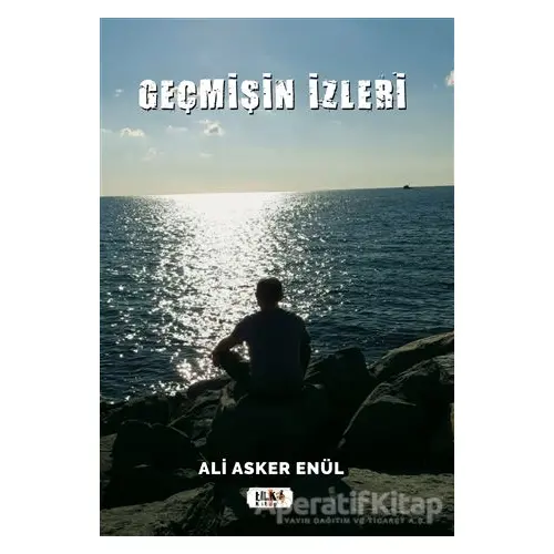 Geçmişin İzleri - Ali Asker Enül - Tilki Kitap