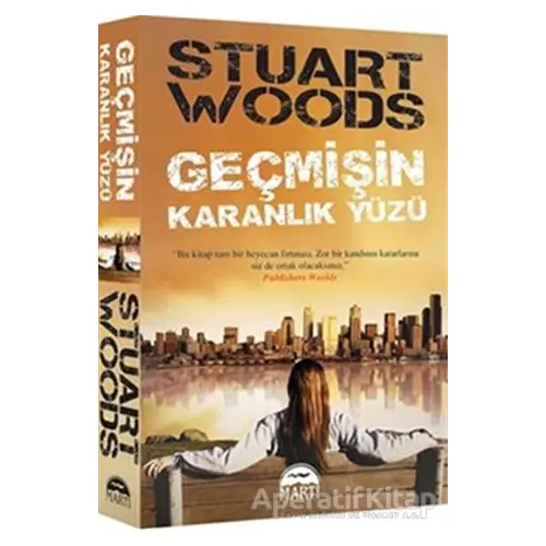 Geçmişin Karanlık Yüzü - Stuart Woods - Martı Yayınları