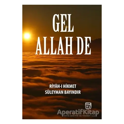 Gel Allah De - Süleyman Bayındır - Kutlu Yayınevi