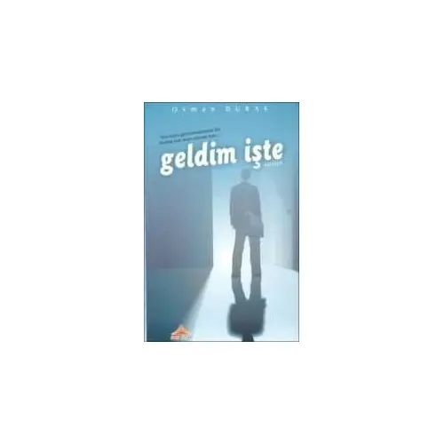 Geldim İşte - Osman Durak - Son Kitap