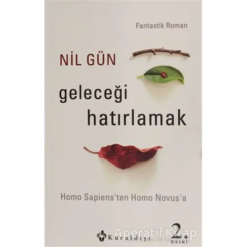 Geleceği Hatırlamak - Nil Gün - Kuraldışı Yayınevi