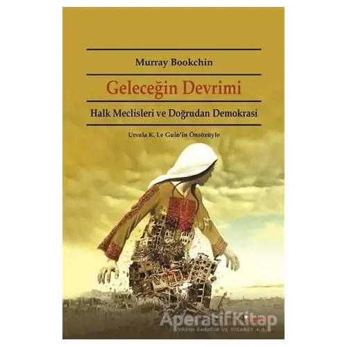 Geleceğin Devrimi - Murray Bookchin - Dipnot Yayınları