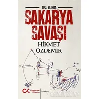 100. Yılında Sakarya Savaşı - Hikmet Özdemir - Cumhuriyet Kitapları