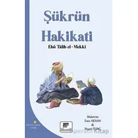 Şükrün Hakikati - Ebu Talib El-Mekki - Gelenek Yayıncılık