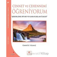 Cennet ve Cehennemi Öğreniyorum - Ümmiye Yılmaz - Gelenek Yayıncılık