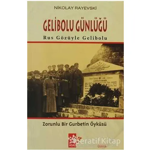 Gelibolu Günlüğü - Nikolay Rayevski - Ağaç Kitabevi Yayınları