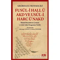 Fusul-i Hall ü Akd ve Usul-i Harc ü Nakd - Gelibolulu Mustafa Ali - Akıl Fikir Yayınları