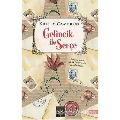 Gelincik ile Serçe - Kristy Cambron - Arkadya Yayınları