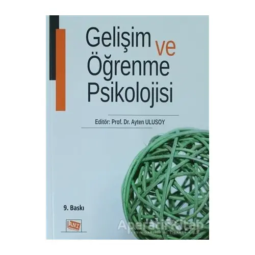 Gelişim ve Öğrenme Psikolojisi - Ayten Ulusoy - Anı Yayıncılık