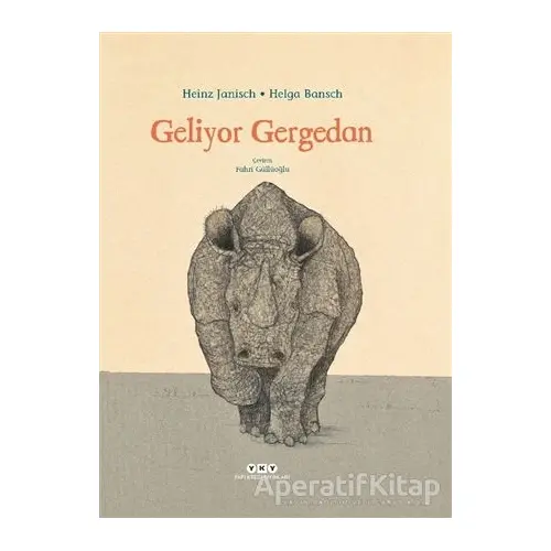 Geliyor Gergedan - Heinz Janisch - Yapı Kredi Yayınları