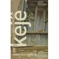 Keje: Dı Şeveke De Mezin Buyin - Emine Uçak Erdoğan - Timaş Publishing