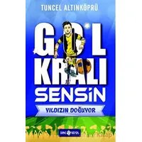 Gol Kralı Sensin 1 - Yıldızın Doğuyor - Tuncel Altınköprü - Genç Hayat