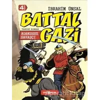 Korkusuz Savaşçı: Battal Gazi - İbrahim Ünal - Genç Hayat