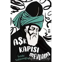 Aşk Kapısı Mevlana - Vehbi Vakkasoğlu - Genç Timaş