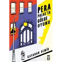 Pera Palasta Gölge Oyunu - Kayahan Demir - Genç Timaş