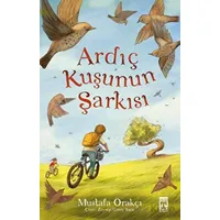 Ardıç Kuşunun Şarkısı - Mustafa Orakçı - Genç Timaş