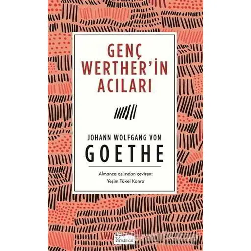 Genç Werther’in Acıları (Ciltsiz) - Johann Wolfgang von Goethe - Koridor Yayıncılık