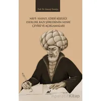 Nefi Hayatı, Edebi Kişiliği Eserleri, Bazı Şiirlerinin Nesre Çeviri ve Açıklamaları