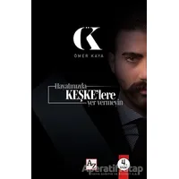 Hayatınızda Keşke’lere Yer Vermeyin - Ömer Kaya - Az Kitap