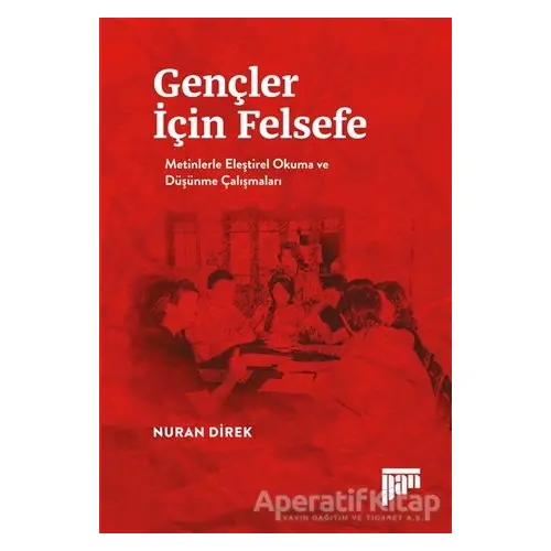 Gençler İçin Felsefe - Nuran Direk - Pan Yayıncılık