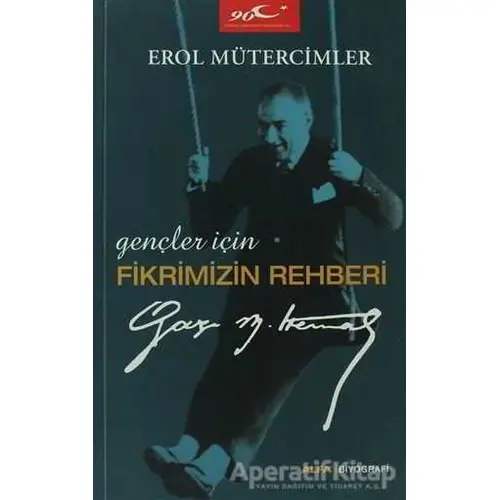 Gençler İçin Fikrimizin Rehberi - Erol Mütercimler - Alfa Yayınları