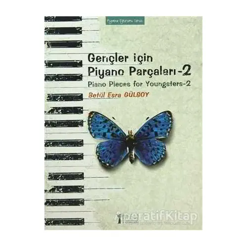 Gençler İçin Piyano Parçaları - 2 / Piano Pieces for Youngsters -2