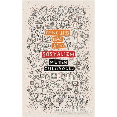 Sosyalizm - Gençlerle Baş Başa - Metin Çulhaoğlu - Yordam Kitap