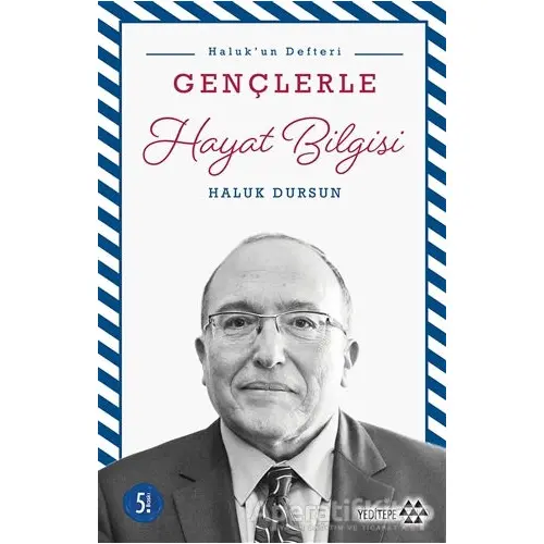 Gençlerle Hayat Bilgisi - Haluk Dursun - Yeditepe Yayınevi