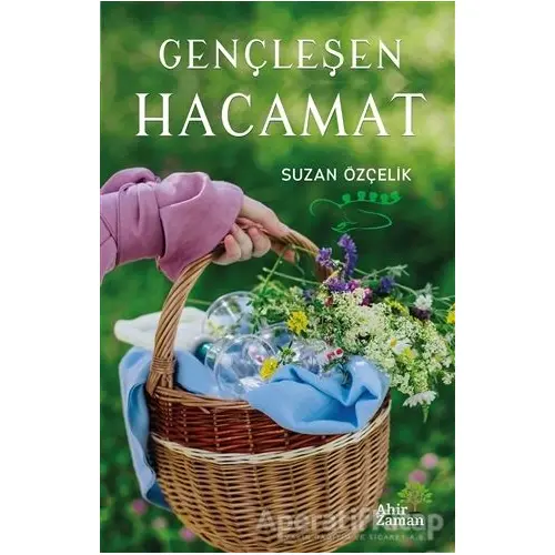 Gençleşen Hacamat - Suzan Özçelik - Ahir Zaman