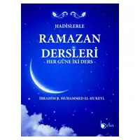 Hadislerle Ramazan Dersleri - İbrahim b. Muhammed el-Hukeyl - Beka Yayınları