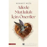 Ailede Mutluluk İçin Öneriler - Mehmet Mete - Çınaraltı Yayınları