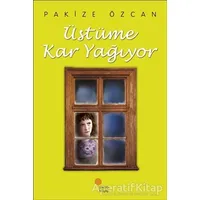 Üstüme Kar Yağıyor - Pakize Özcan - Günışığı Kitaplığı