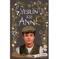 Yeşilin Kızı Anne 6 - L. M. Montgomery - Ephesus Yayınları