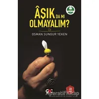 Aşık da mı Olmayalım? - Osman Sungur Yeken - Genç Nesil