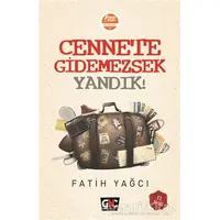 Cennete Gidemezsek Yandık! - Fatih Yağcı - Genç Nesil