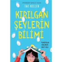 Kırılgan Şeylerin Bilimi - Tae Keller - Domingo Yayınevi